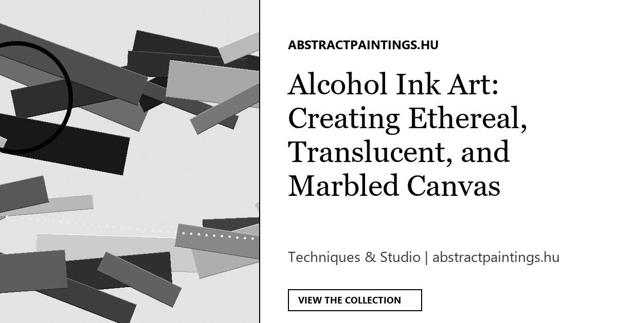 Alcohol Ink Art: Creating Ethereal, Translucent, and Marbled Canvas Effects