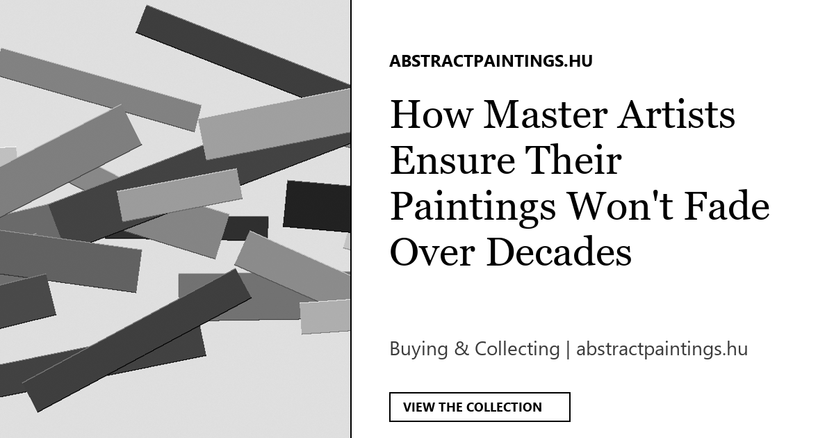 How Master Artists Ensure Their Paintings Won't Fade Over Decades