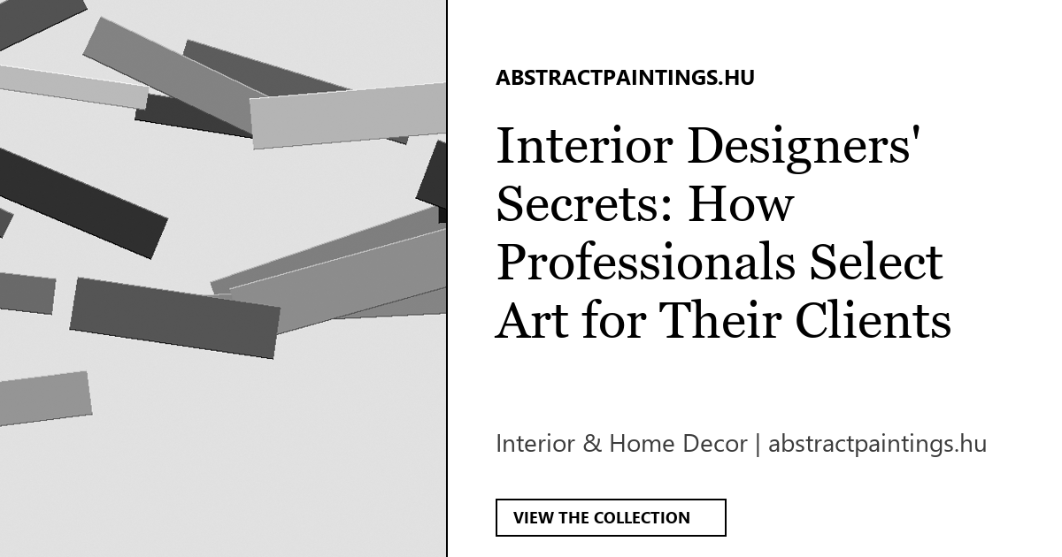 Interior Designers' Secrets: How Professionals Select Art for Their Clients