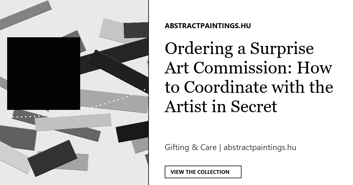 Ordering a Surprise Art Commission: How to Coordinate with the Artist in Secret