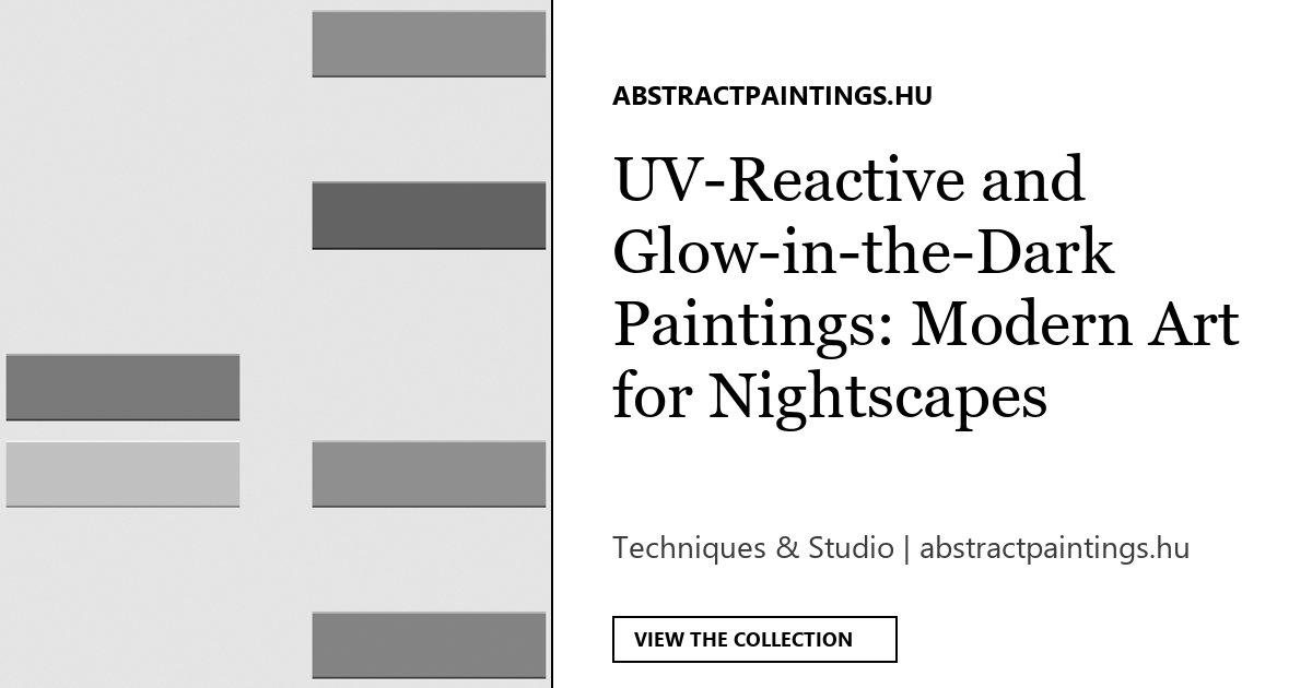 UV-Reactive and Glow-in-the-Dark Paintings: Modern Art for Nightscapes