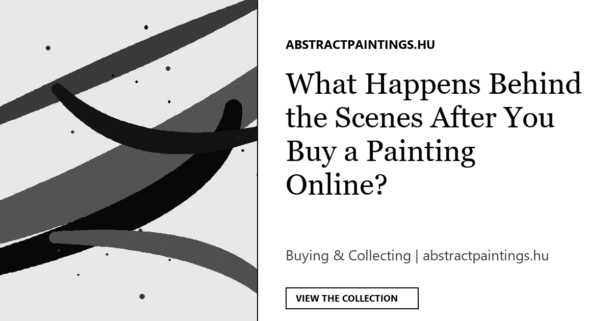 What Happens Behind the Scenes After You Buy a Painting Online?